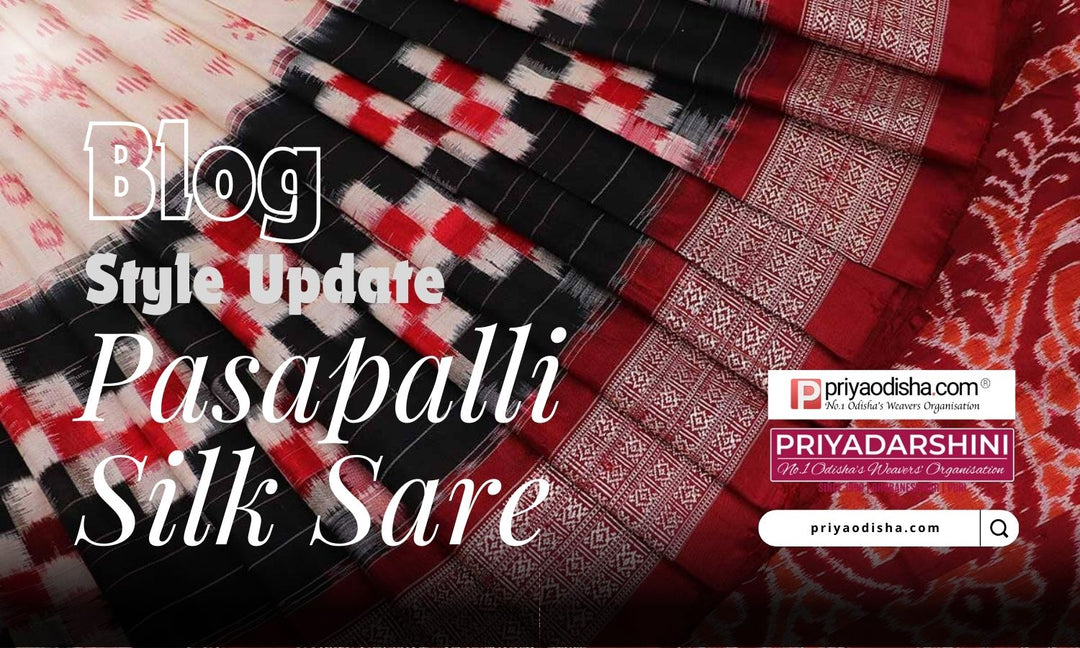 Unveiling Odisha Handloom's finest Sambalpuri & Pasapalli Silk Sarees