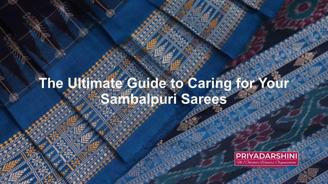 The Ultimate Guide to Caring for Your Sambalpuri Sarees