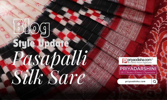 Unveiling Odisha Handloom's finest Sambalpuri & Pasapalli Silk Sarees
